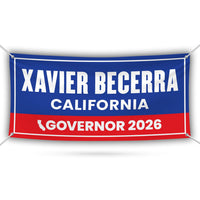 Xavier Becerra For California U.S. Governor Banner Sign, 13 oz Waterproof US Governor Election 2026 Vinyl Banner With Metal Grommets