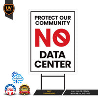 No Data Center Yard Sign, Protect Our Community Lawn Display, Outdoor Business Display, Metal H-Stake, Political Yard Sign