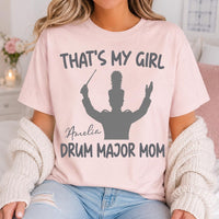 Personalized Drum Major Mom Shirt, Custom Band Parent Tee With Name, Marching Show Gift, That's My Girl Shirt, Proud Gift for Her 2026