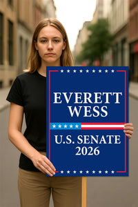 Everett Wess For Alabama Senate 2026 Election Sign, Political Campaign Sign, Senate Election 2026 Race Poster Sign