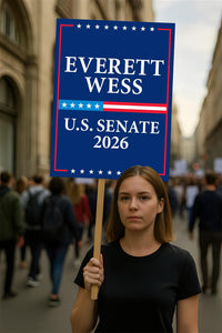 Everett Wess For Alabama Senate 2026 Election Sign, Political Campaign Sign, Senate Election 2026 Race Poster Sign