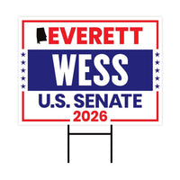 Everett Wess For Alabama Senate 2026 Yard Sign, Corrugated Plastic Senate Elections, Race Red White & Blue Yard Sign with Metal H-Stake