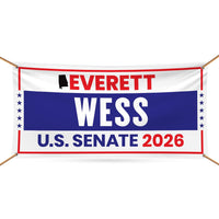Everett Wess For Alabama U.S. Senate Banner Sign, 13 oz Waterproof US Senate Election 2026, Senate Vinyl Banner With Metal Grommets