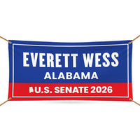 Everett Wess For Alabama U.S. Senate Banner Sign, 13 oz Waterproof US Senate Election 2026, Senate Vinyl Banner With Metal Grommets