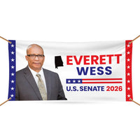 Everett Wess For Alabama U.S. Senate Banner Sign, 13 oz Waterproof US Senate Election 2026, Senate Vinyl Banner With Metal Grommets