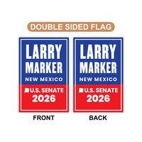 Larry Marker For New Mexico Senate 2026 Garden Flag, Double Sided, 2026 Senate Flag, Elections Flag, Anti-Trump, Race Red White & Blue Flag