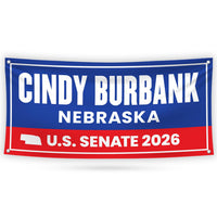 Cindy Burbank For Nebraska U.S. Senate Banner Sign, 13 oz Waterproof US Senate Election 2026, Republican Vinyl Banner With Metal Grommets