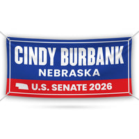 Cindy Burbank For Nebraska U.S. Senate Banner Sign, 13 oz Waterproof US Senate Election 2026, Republican Vinyl Banner With Metal Grommets