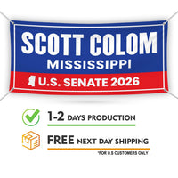 Scott Colom For Mississippi U.S. Senate Banner Sign, 13 oz Waterproof US Senate Election 2026 Vinyl Banner With Metal Grommets