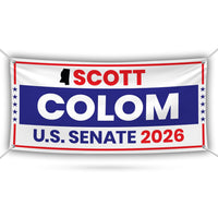 Scott Colom For Mississippi U.S. Senate Banner Sign, 13 oz Waterproof US Senate Election 2026 Vinyl Banner With Metal Grommets