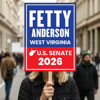 Fetty Anderson For West Virginia Senate 2026 Election Sign, Republican, Political Campaign Sign, Senate Election 2026 Race Poster Sign