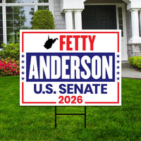 Fetty Anderson For West Virginia Senate 2026 Yard Sign, Corrugated Senate Election, Race Red White & Blue Yard Sign with Metal H-Stake