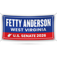 Fetty Anderson For West Virginia U.S. Senate Banner Sign, 13 oz Waterproof US Senate Election 2026 Vinyl Banner With Metal Grommets