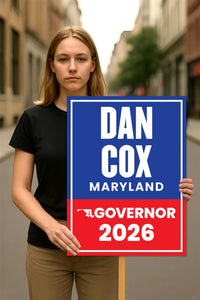 Dan Cox For Maryland Governor 2026 Election Sign, Political Campaign Sign, Democratic party, Governor Election 2026 Race Poster Sign