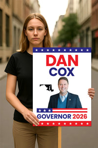 Dan Cox For Maryland Governor 2026 Election Sign, Political Campaign Sign, Democratic party, Governor Election 2026 Race Poster Sign