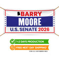 Barry Moore For Alabama U.S. Senate Banner Sign, 13 oz Waterproof US Senate Election 2026, Senate Vinyl Banner With Metal Grommets