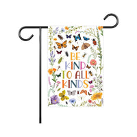Be Kind to All Kinds Garden Flag, 12x18 Double Sided Yard Flag, Quote Porch Decor, Floral Insect Outdoor Accent, Garden Lover Gift