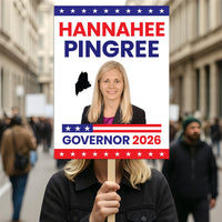 Hannah Pingree For Maine Governor 2026 Election Sign, Political Campaign Sign, Republican party, Governor Election 2026 Race Poster Sign