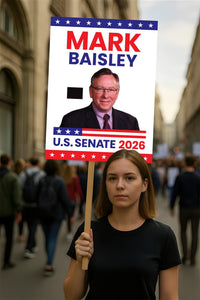 Mark Baisley For Colorado Senate 2026 Election Sign, Anti-Trump, Political Campaign Sign, Senate Election 2026 Race Poster Sign