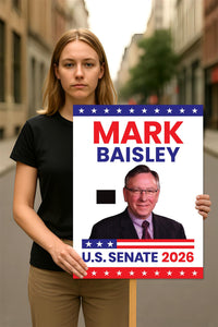Mark Baisley For Colorado Senate 2026 Election Sign, Anti-Trump, Political Campaign Sign, Senate Election 2026 Race Poster Sign