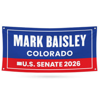 Mark Baisley For Colorado U.S. Senate Banner Sign, 13 oz Waterproof US Senate Election 2026, Democrate Vinyl Banner With Metal Grommets