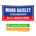 Mark Baisley For Colorado U.S. Senate Banner Sign, 13 oz Waterproof US Senate Election 2026, Democrate Vinyl Banner With Metal Grommets