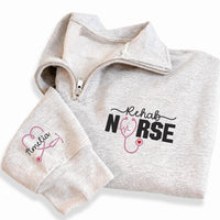 Personalized Rehab Nurse Embroidered Quarter Zip Sweatshirt, Custom Sleeve Sweater, Hospital Shift Pullover, Rehab RN Gift, Gift for RN