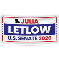 Julia Letlow For Louisiana U.S. Senate Banner Sign, 13 oz Waterproof US Senate Election 2026, Democrate Vinyl Banner With Metal Grommets