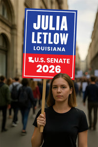 Julia Letlow For Louisiana Senate 2026 Election Sign, Anti-Trump, Political Campaign Sign, Senate Election 2026 Race Poster Sign