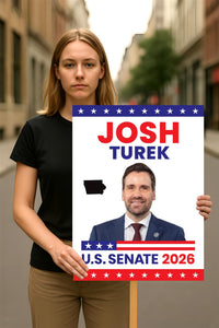 Josh Turek For Iowa Senate 2026 Election Sign, Anti-Trump, Political Campaign Sign, Senate Election 2026 Race Poster Sign