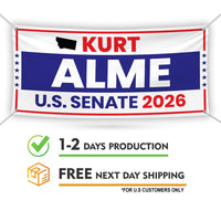 Kurt Alme For Montana U.S. Senate Banner Sign, 13 oz Waterproof US Senate Election 2026, Democrate Vinyl Banner With Metal Grommets