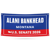 Alani Bankhead For Montana U.S. Senate Banner Sign, 13 oz Waterproof US Senate Election 2026, Democrate Vinyl Banner With Metal Grommets