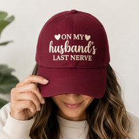 On My Husband's Last Nerve Embroidered Hat, Funny Wife Baseball Cap, Low Profile Dad Hat, Anniversary Gift for Her, Funny Couples Gift