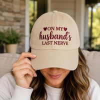 On My Husband's Last Nerve Embroidered Hat, Funny Wife Baseball Cap, Low Profile Dad Hat, Anniversary Gift for Her, Funny Couples Gift