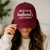On My Husband's Last Nerve Embroidered Hat, Funny Wife Baseball Cap, Low Profile Dad Hat, Anniversary Gift for Her, Funny Couples Gift