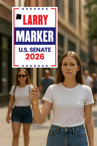 Larry Marker For New Mexico Senate 2026 Election Sign, Anti-Trump, Political Campaign Sign, Senate Election 2026 Race Poster Sign