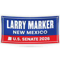 Larry Marker For New Mexico U.S. Senate Banner Sign, 13 oz Waterproof US Senate Election 2026, Democratic Vinyl Banner With Metal Grommets