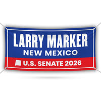 Larry Marker For New Mexico U.S. Senate Banner Sign, 13 oz Waterproof US Senate Election 2026, Democratic Vinyl Banner With Metal Grommets