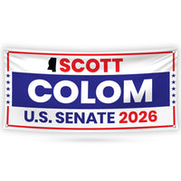 Scott Colom For Mississippi U.S. Senate Banner Sign, 13 oz Waterproof US Senate Election 2026 Vinyl Banner With Metal Grommets
