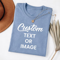 Personalized Custom Photo Shirt, Add Your Text or Image Tee, Everyday Unisex T-Shirt, Custom Graphic Clothing, Unique Gift for Her