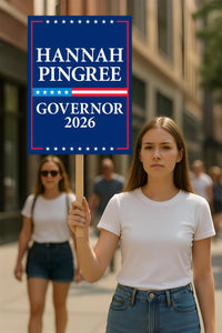 Hannah Pingree For Maine Governor 2026 Election Sign, Political Campaign Sign, Republican party, Governor Election 2026 Race Poster Sign