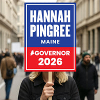 Hannah Pingree For Maine Governor 2026 Election Sign, Political Campaign Sign, Republican party, Governor Election 2026 Race Poster Sign