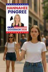 Hannah Pingree For Maine Governor 2026 Election Sign, Political Campaign Sign, Republican party, Governor Election 2026 Race Poster Sign