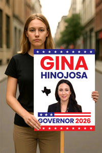 Gina Hinojosa For Texas Governor 2026 Election Sign, Political Campaign Sign, Republican party, Governor Election 2026 Race Poster Sign