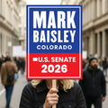 Mark Baisley For Colorado Senate 2026 Election Sign, Anti-Trump, Political Campaign Sign, Senate Election 2026 Race Poster Sign
