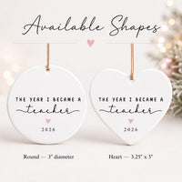 Custom New Teacher Ceramic Ornament, First Year Teaching Keepsake, The Year I Became a Teacher, Holiday Keepsake Ornament, Christmas Gift