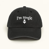 I'm Single Embroidered Hat, Funny Relationship Status Cap, Low Profile Dad Hat, Singles Night Conversation Starter, Everyday Cap Gift