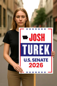 Josh Turek For Iowa Senate 2026 Election Sign, Anti-Trump, Political Campaign Sign, Senate Election 2026 Race Poster Sign
