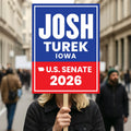 Josh Turek For Iowa Senate 2026 Election Sign, Anti-Trump, Political Campaign Sign, Senate Election 2026 Race Poster Sign