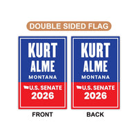 Kurt Alme For Montana Senate 2026 Garden Flag, Double Sided, 2026 Senate Flag, Elections Flag, Anti-Trump, Race Red White Blue Flag